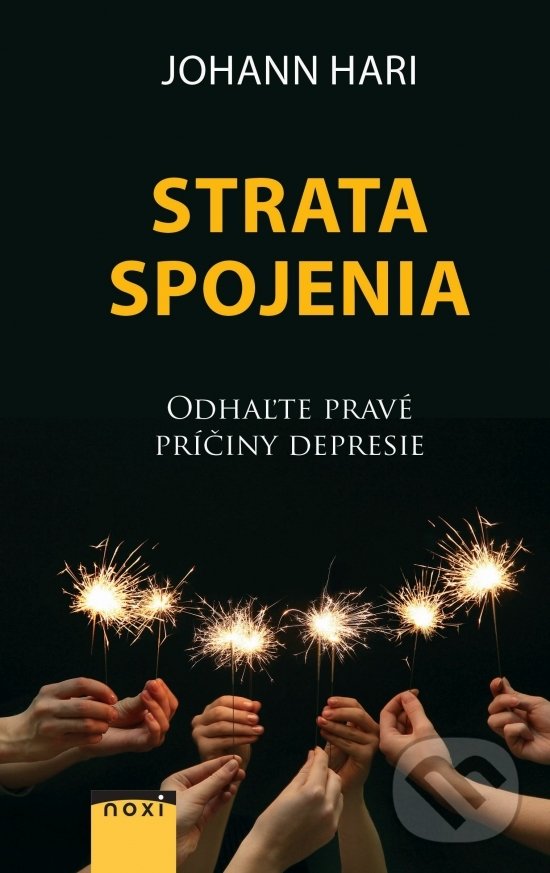 Kniha: Strata spojenia (Johann Hari). NOXI, 2020